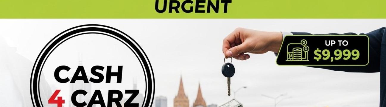 Urgent Cash 4 Carz Melbourne