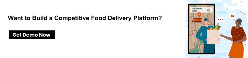 Want to Build a Competitive Food Delivery Platform
